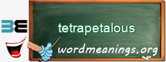 WordMeaning blackboard for tetrapetalous